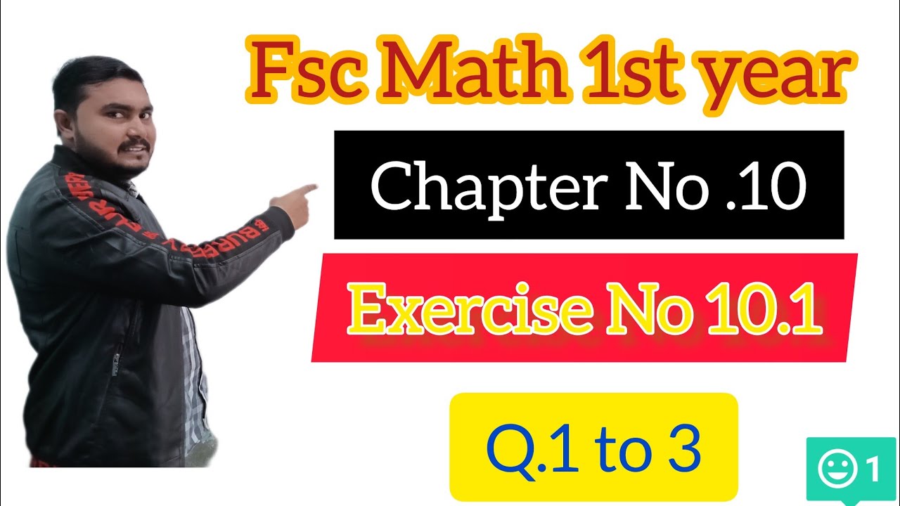 Fsc Math Part 1||Chapter 10-Exercise 10.1|| Q.1 to 3||11Th Class Math||First year Math
