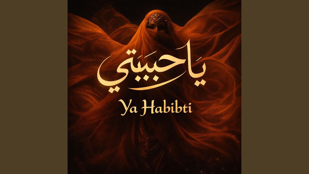 Ya Habibti يا حبيبتي