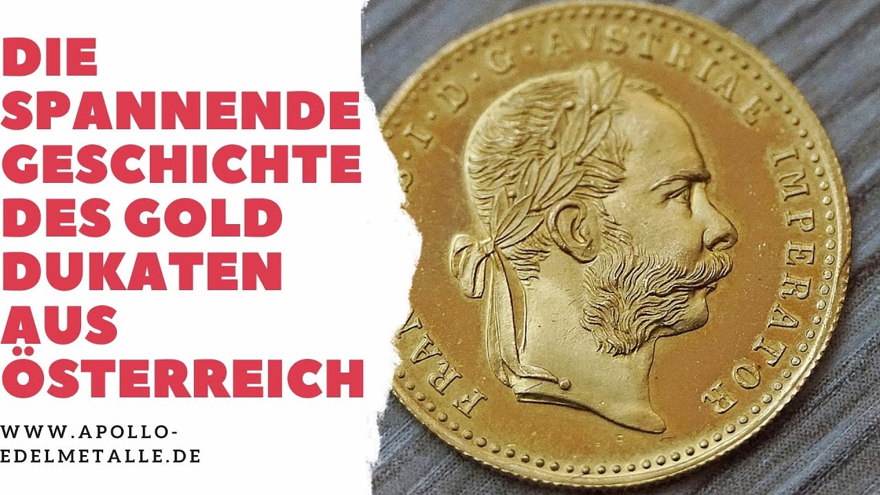 Gold - Goldm&uuml;nzen - Die spannende Geschiche des Golddukaten aus &Ouml;sterreich
