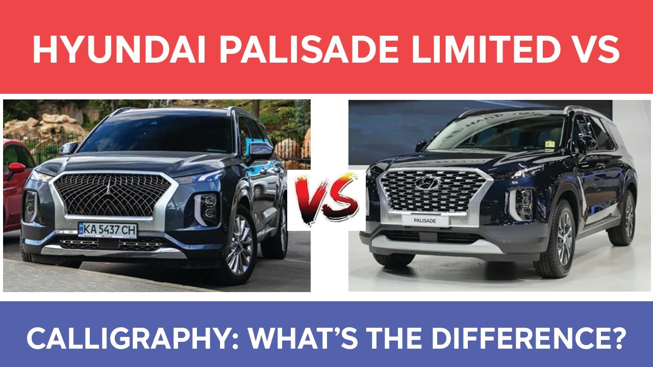 Hyundai Palisade Limited vs Calligraphy, What&rsquo;s the Difference and Trim Levels Explained
