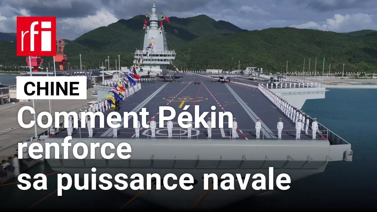Défense: comment la Chine renforce sa puissance navale • RFI