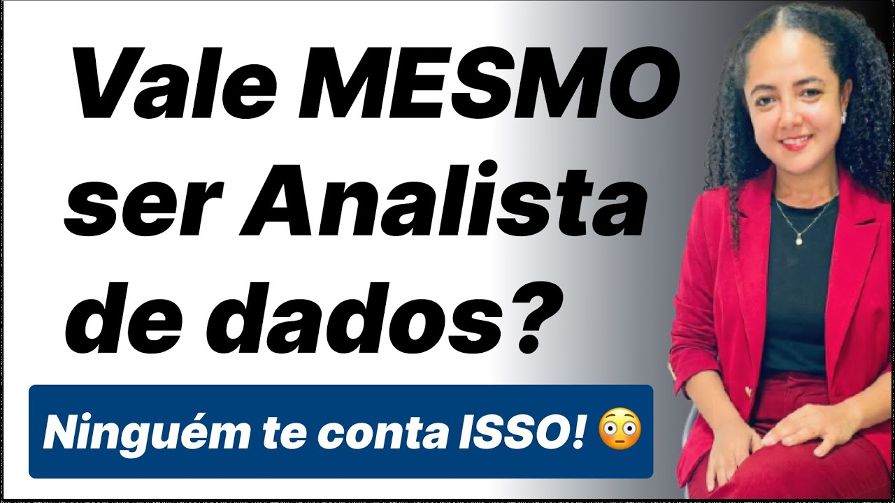 [Carreira em Dados] Vale a Pena Ser Analista de Dados? (Prós e Contras Reais)