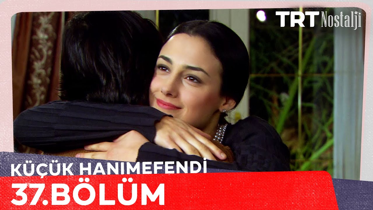 Küçük Hanımefendi 37. Bölüm @NostaljiTRT