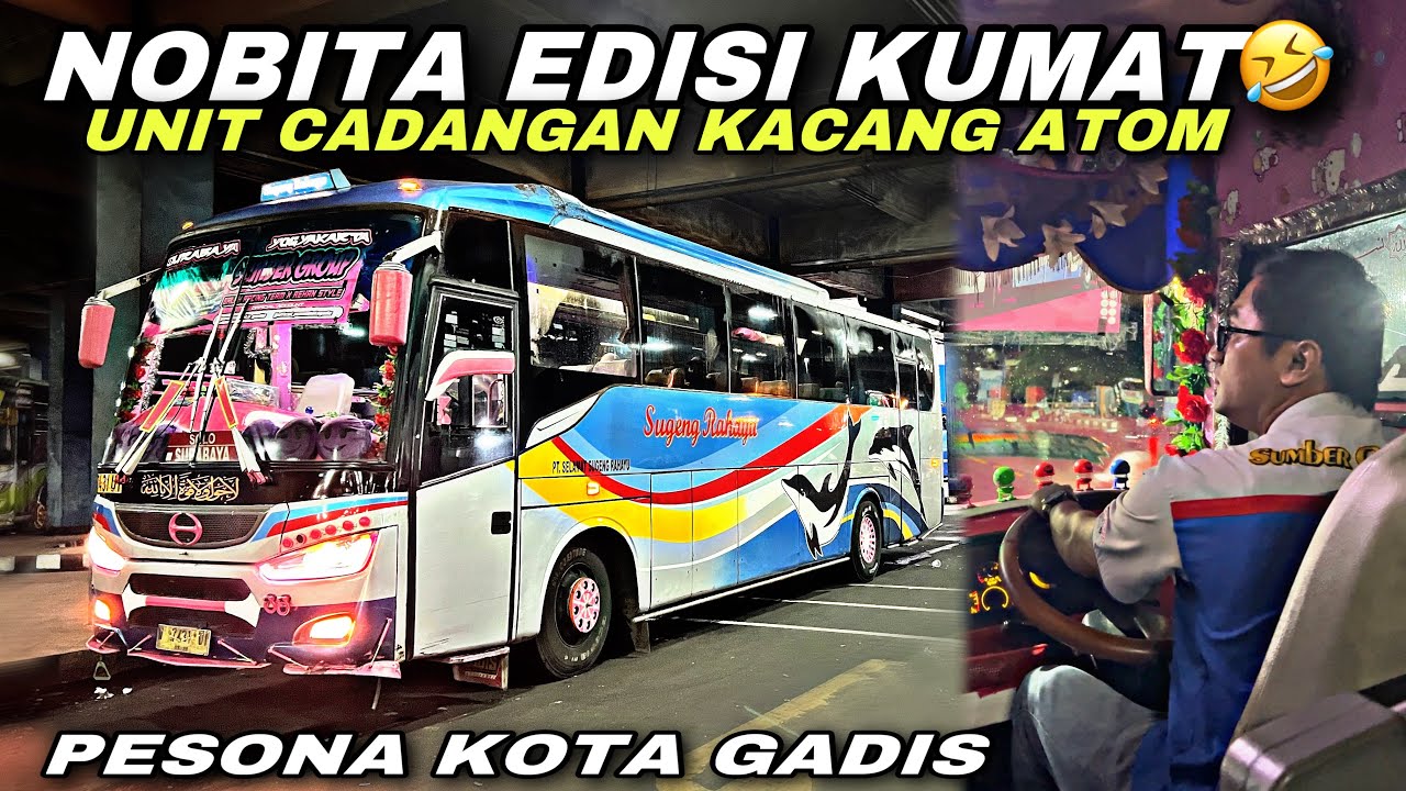 Nobita Edisi Kumat 🤣 Bus Cadangan Kacang Atom ❗️| trip Sugeng Rahayu W 7431 UY “ Pesona Kota Gadis “