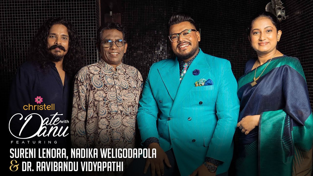 Date with Danu | Sureni Lenora, Nadika Weligodapola & Dr. Ravibandu Vidyapathi