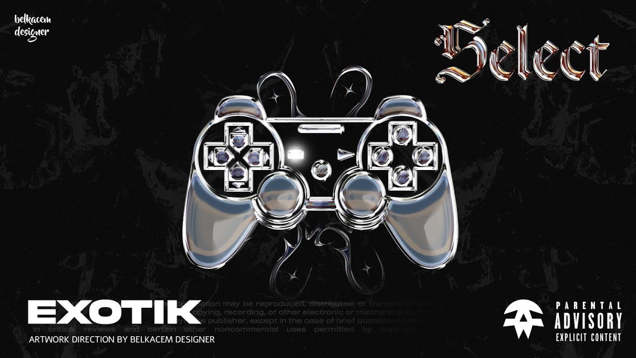 Exotik - Select (Lyric video) Prod by. @llouis1716