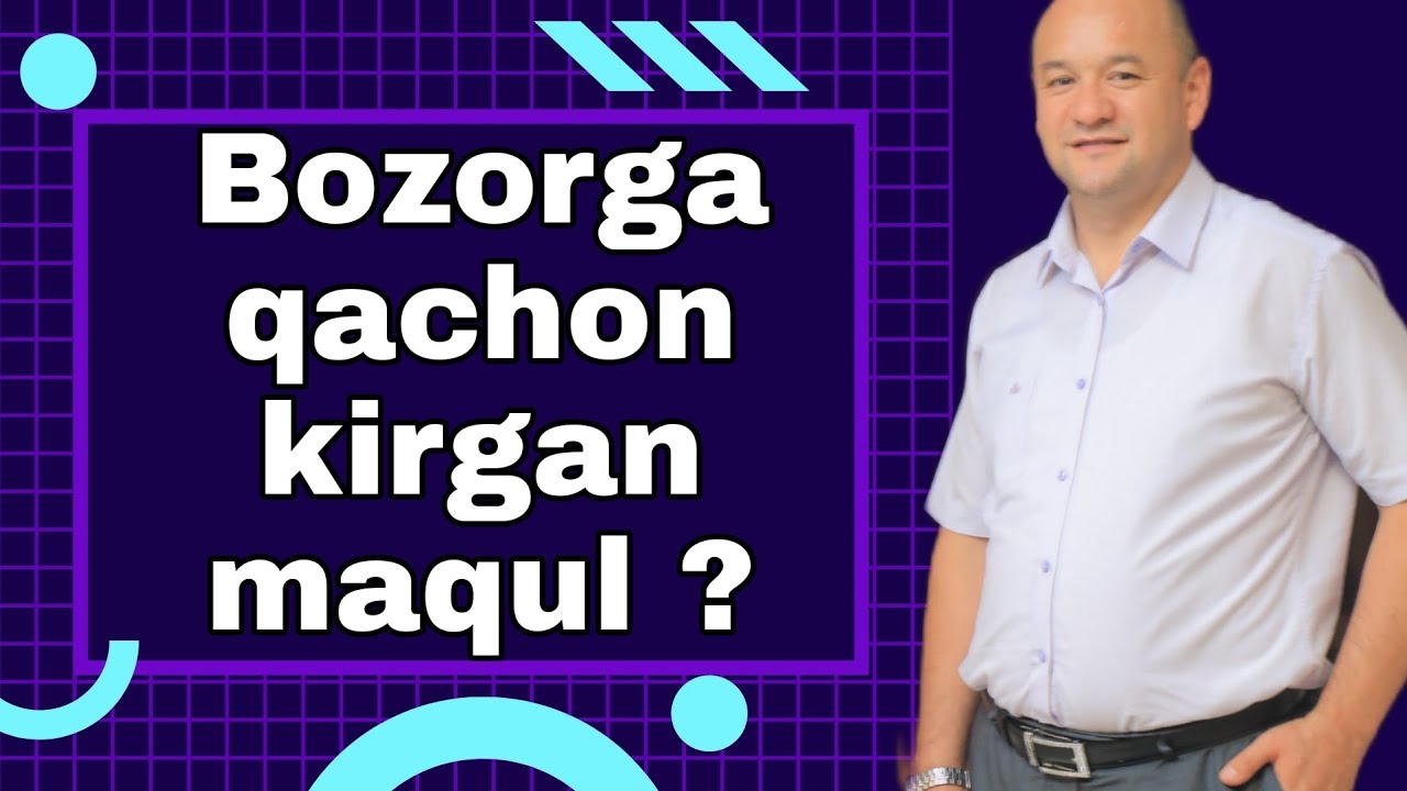 Bozorga qachon kirgan maqul ?