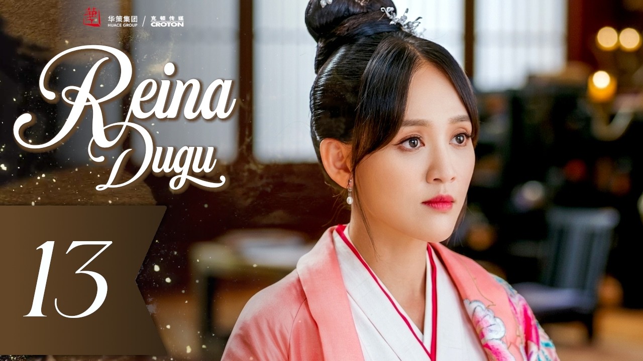 【SUB ESPA&Ntilde;OL】 ▶Reina Dugu - Queen Dugu -  独孤皇后  (Episodio 13)