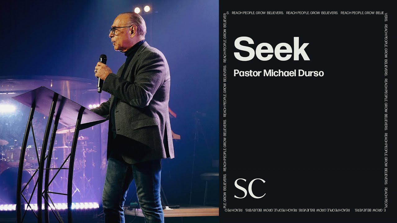Seek // Pastor Michael Durso