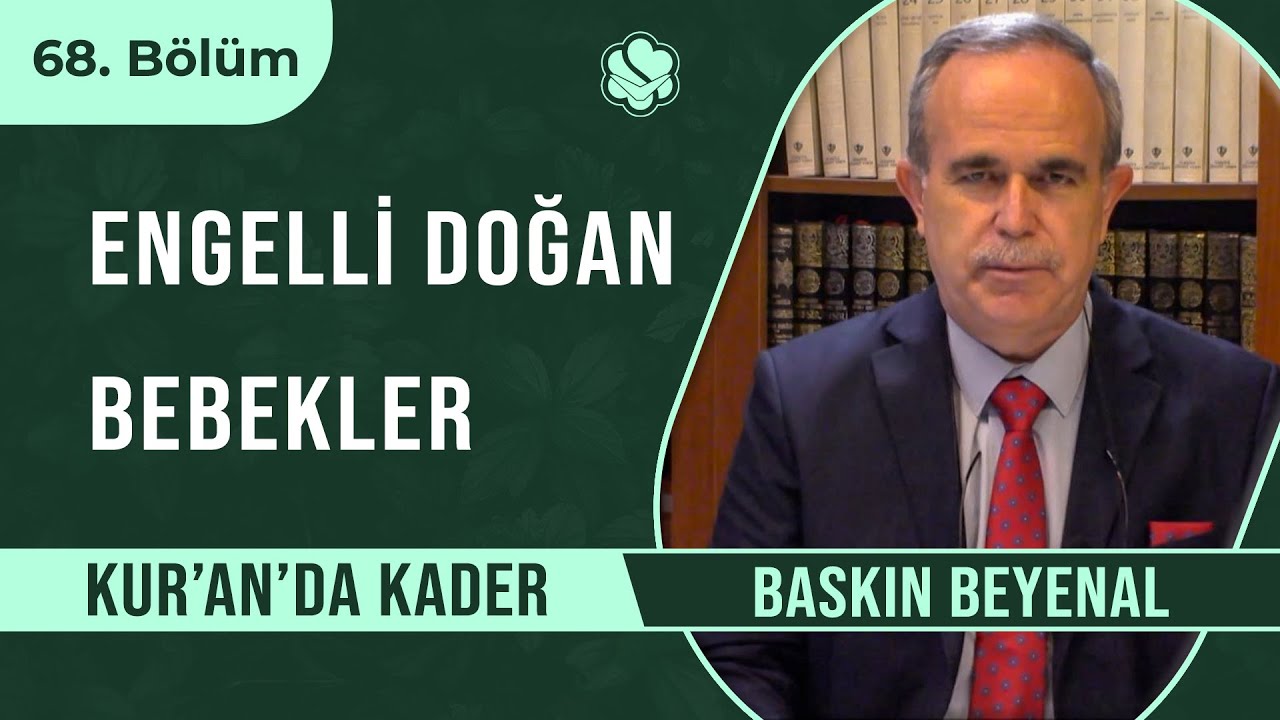 Engelli Doğan Bebekler | Kur'an'da Kader