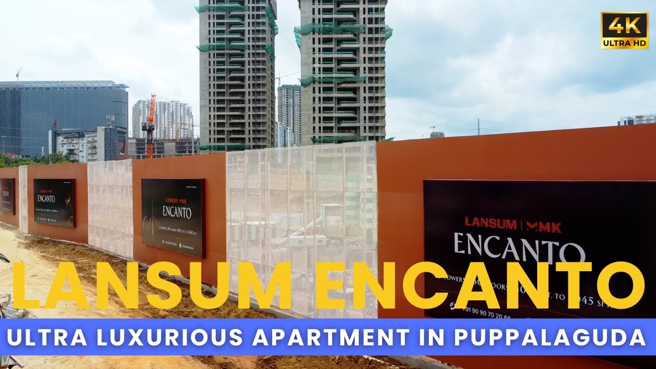 Lansum Encanto : Exploring Ultra Luxurious Apartment Community Puppalaguda | Puppalaguda Real Estate