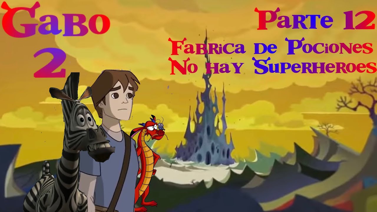 Gabo 2 (Shrek 2) Parte 12 / la fábrica de Pociones / No hay superhéroes