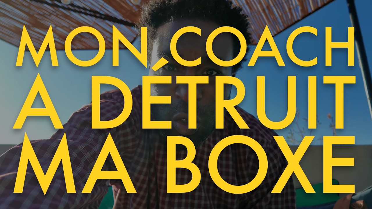 MON COACH A D&Eacute;TRUIT MA BOXE (T&eacute;moignage)