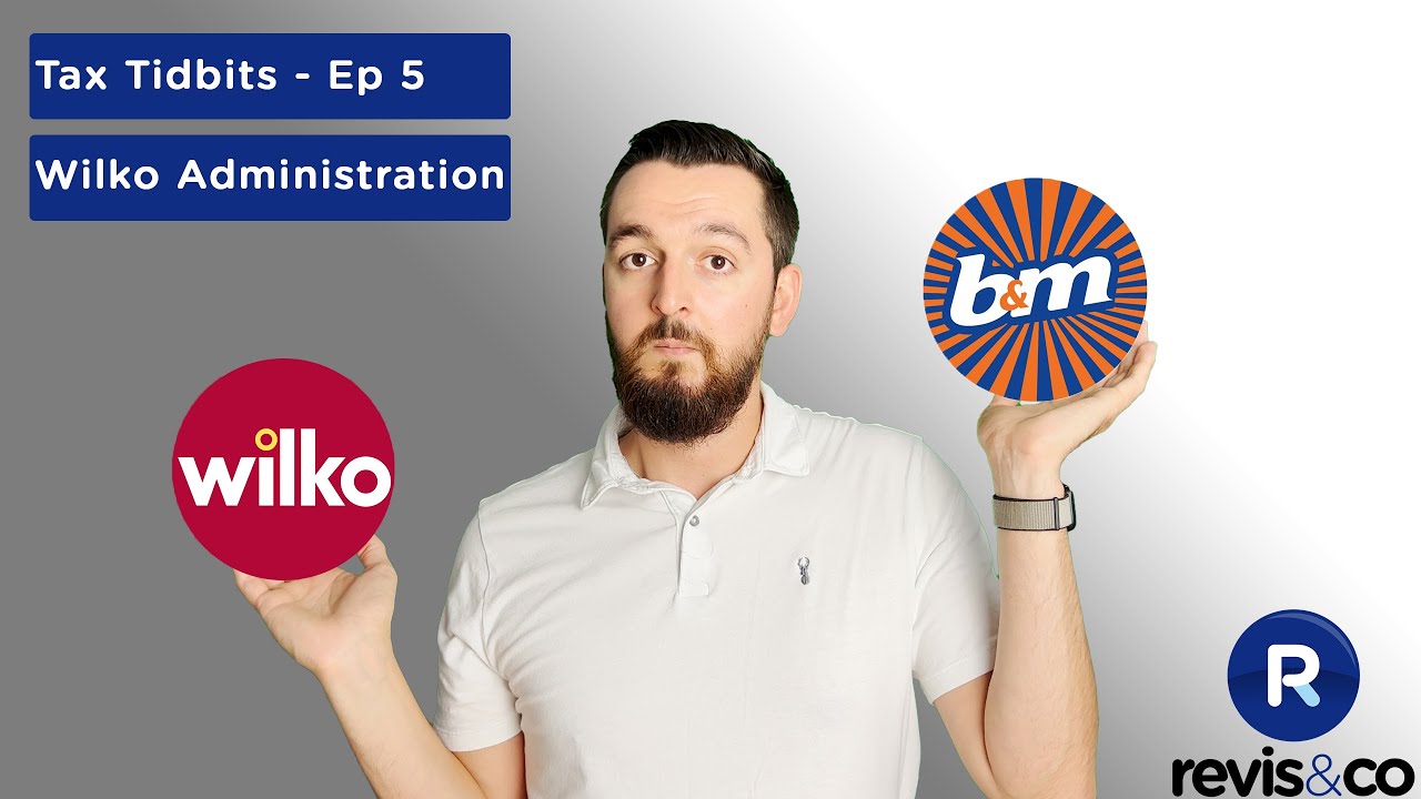 Wilko Administration - Tax Tidbits Ep 5