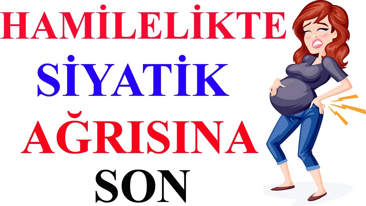 Hamilelikte Siyatik Ağrısı Giderme