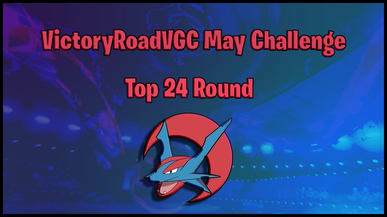 VictoryRoadVGC May Challenge Top Cut Round 1