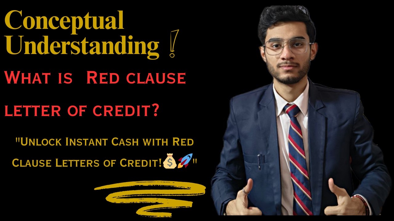 Red Clause Letter of Credit | International Trade Finance | Conceptual Understanding 