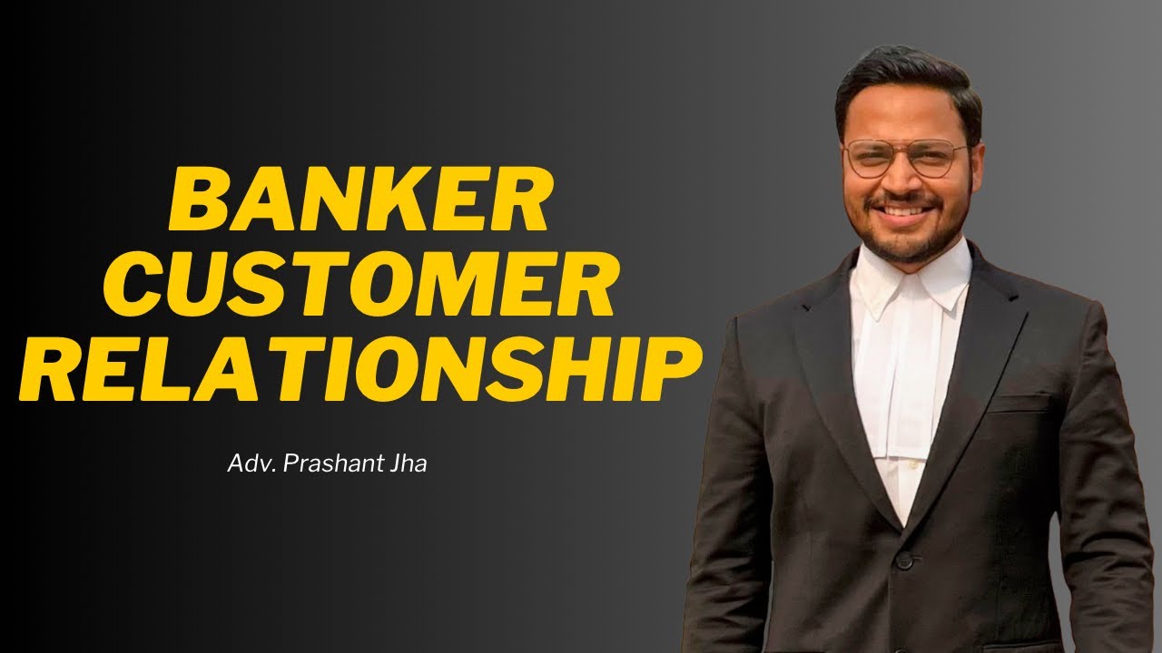 Banker and Customer Relationship | Banking Law | Simple Explanation for Students