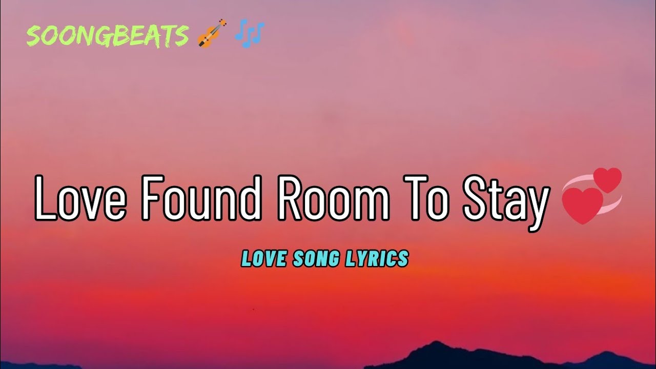 Love Found Room To Stay 💖 (Lyrics) New Best Love Romantic English Songs 2026