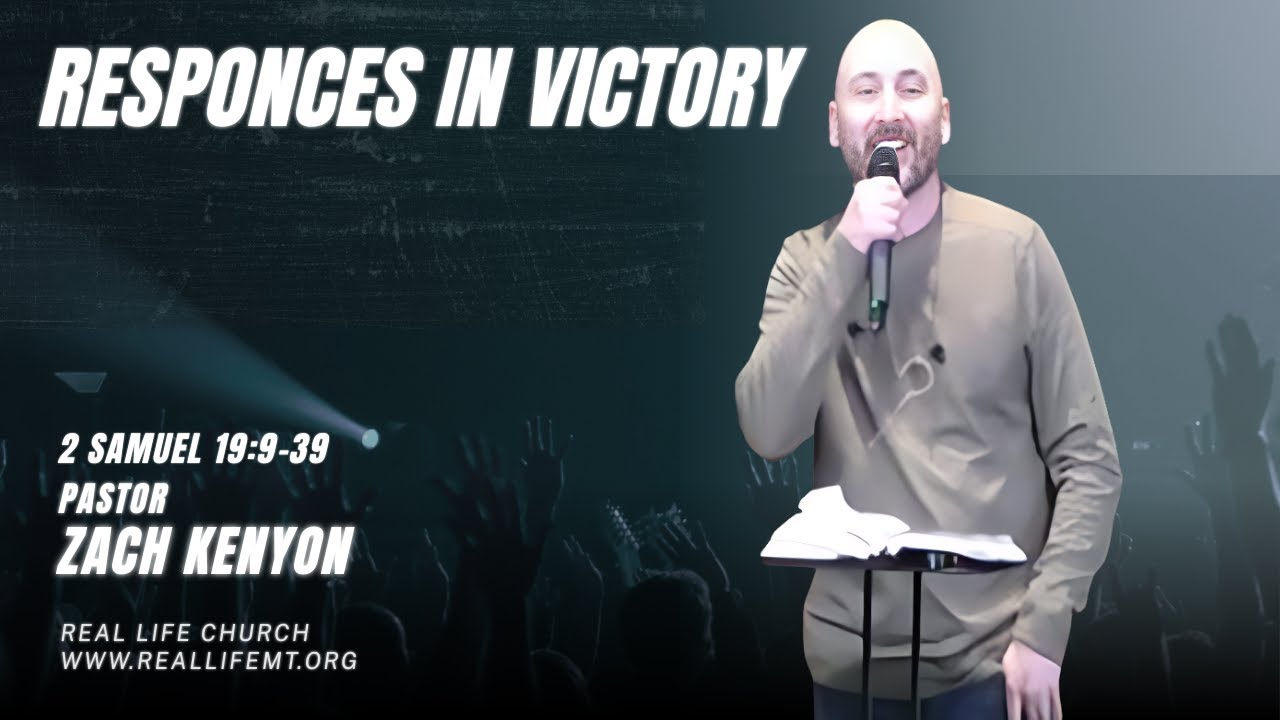 Responses In Victory - 2 Samuel 19:9-39