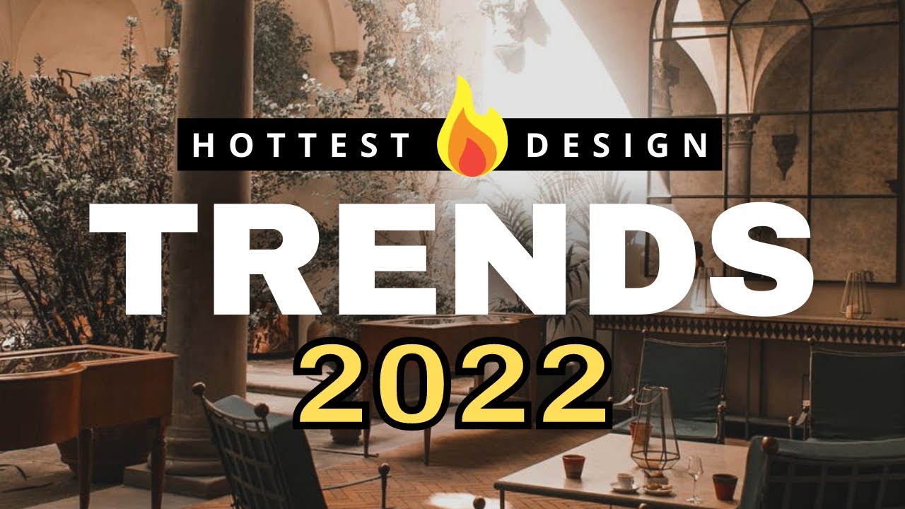 Interior Design Trends 2022 🔥10 Hottest Interior Design Styles