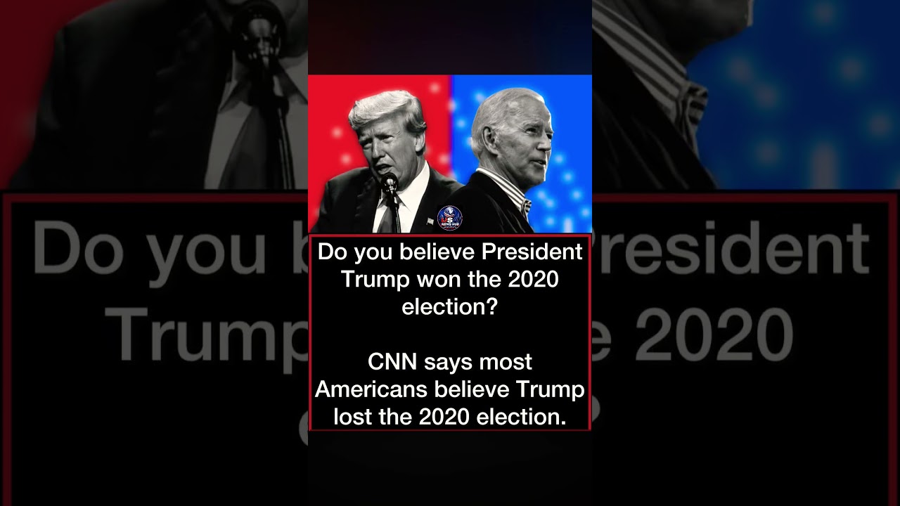 Do You Believe Trump Won the 2020 Election? CNN Poll Sparks Debate