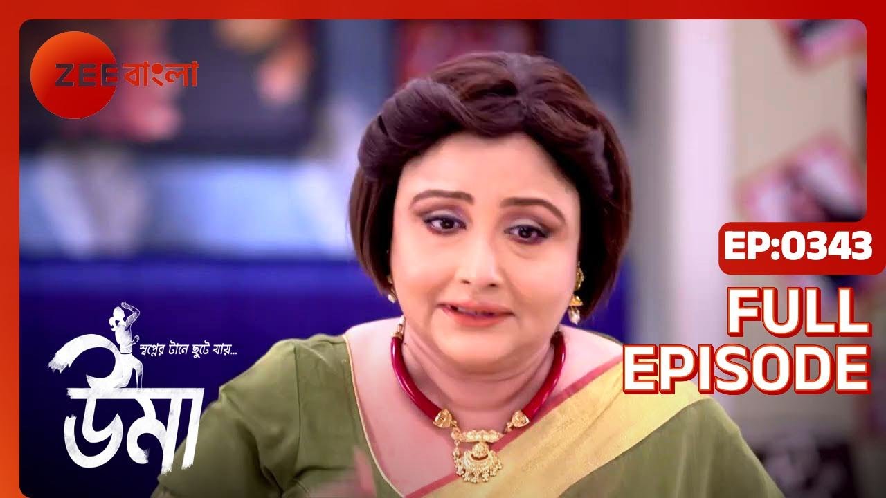 Uma | Full Ep - 343 | Aug 23 2022 | Zee Bangla