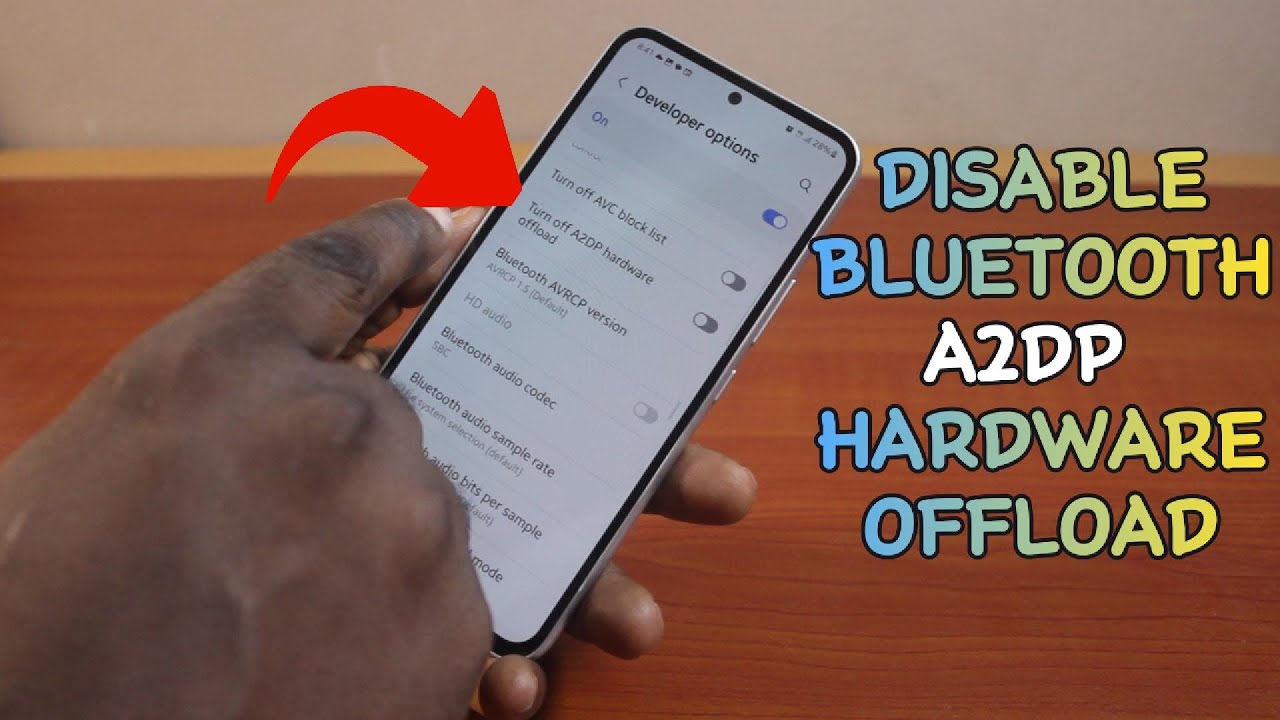 How to Disable Bluetooth LE  Audio Hardware Offload on Samsung Galaxy Phone