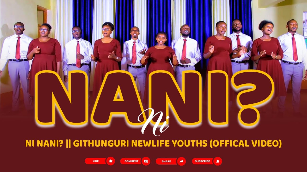 Ni Nani? || Githunguri Newlife SDA Youth || GCTV Media