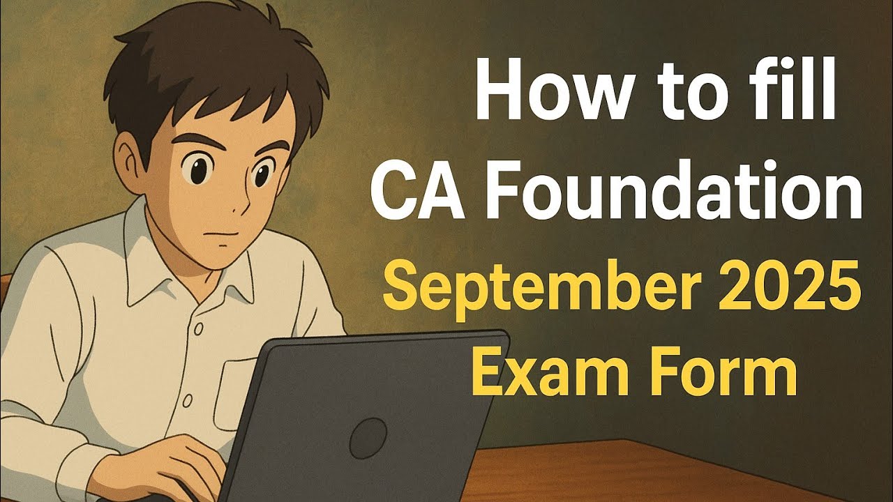 How to fill CA Foundation September 2025 Exam Form | CA foundation Exam Form Sep 2025 |#cafoundation