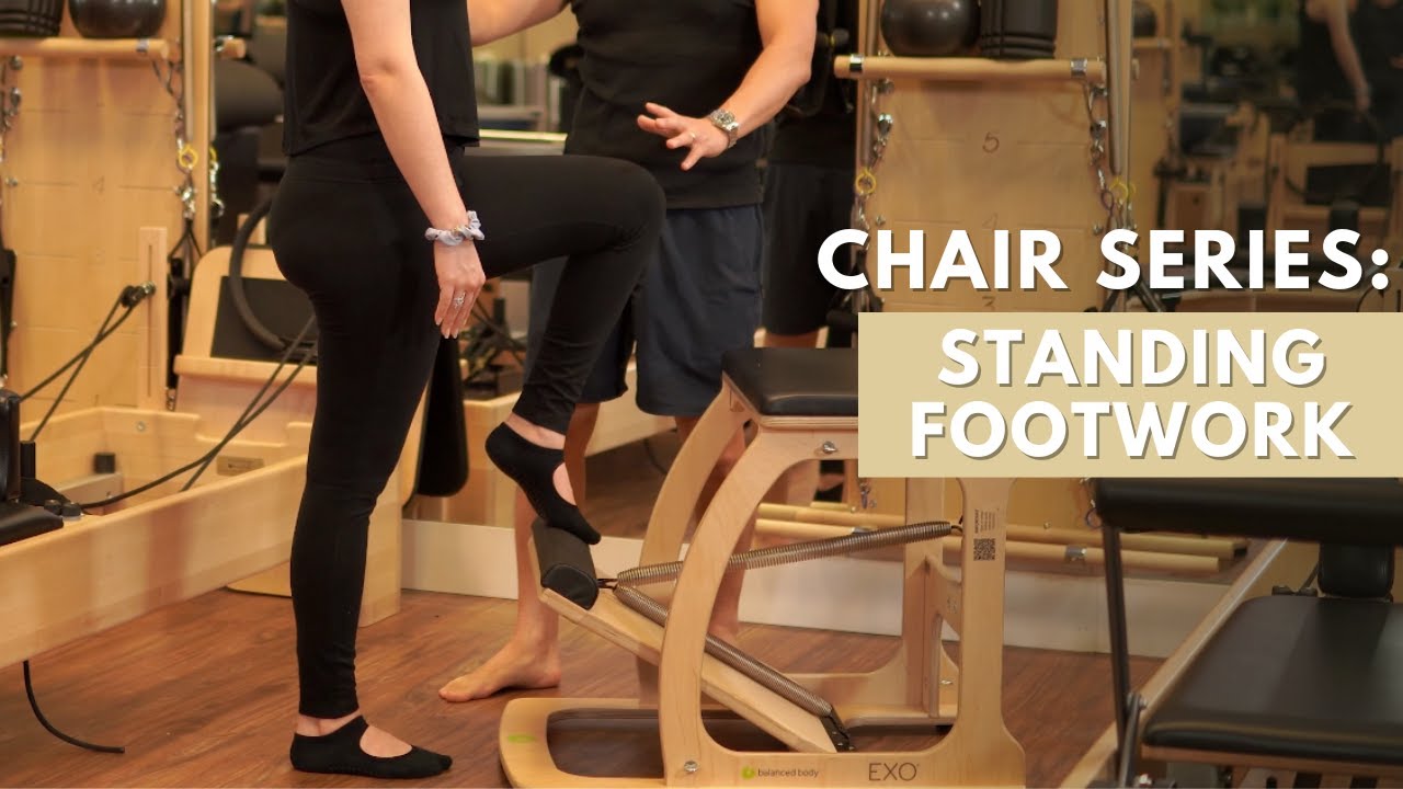 Standing Footwork on the Chair | Pilates Master Teacher