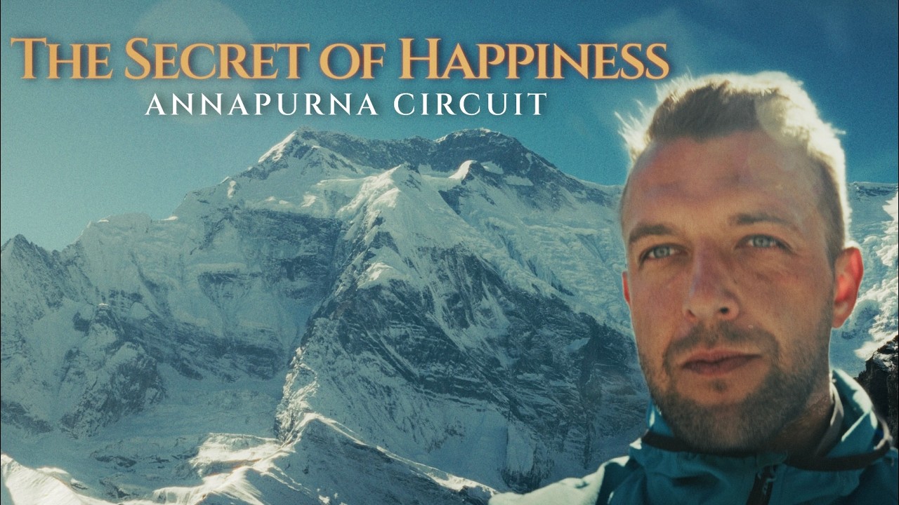 The Secret of Happiness | An Annapurna Circuit Documentary