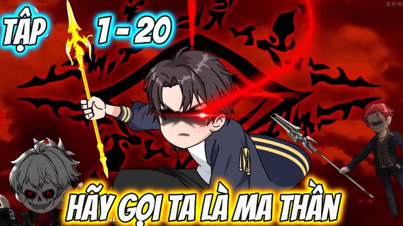 Full 1-20 | Hãy Gọi Ta Là Ma Thần | Pe Vietsub