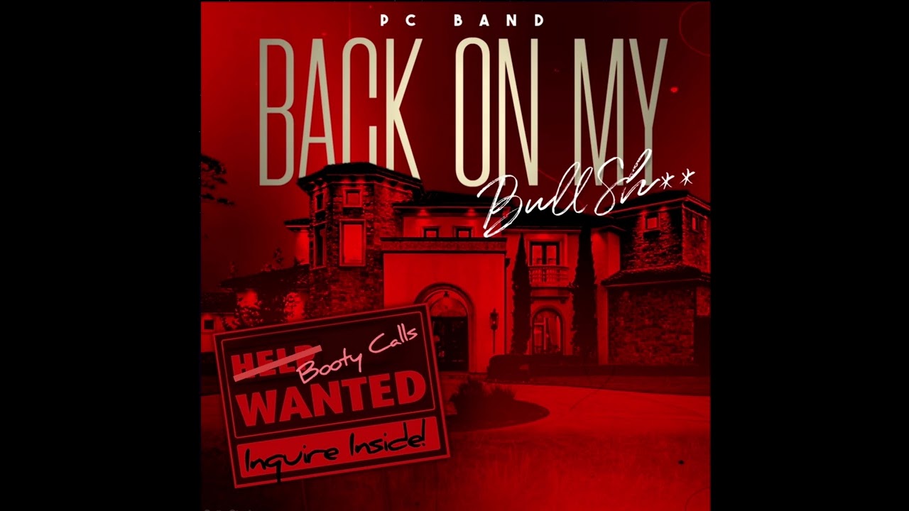 PC Band • Back On My BullShhh
