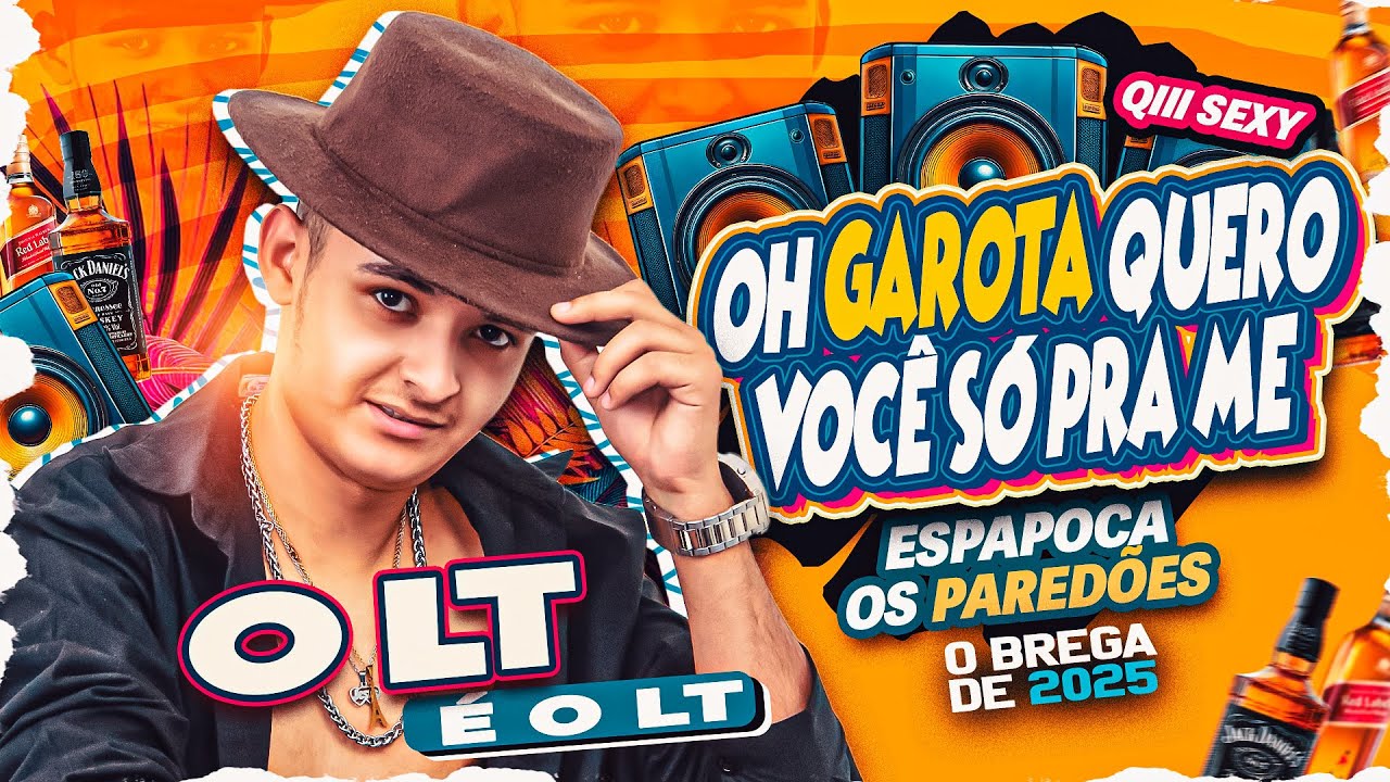 Oh Garota quero voc&ecirc; s&oacute; pra me - O LT (NOVO BREGA)