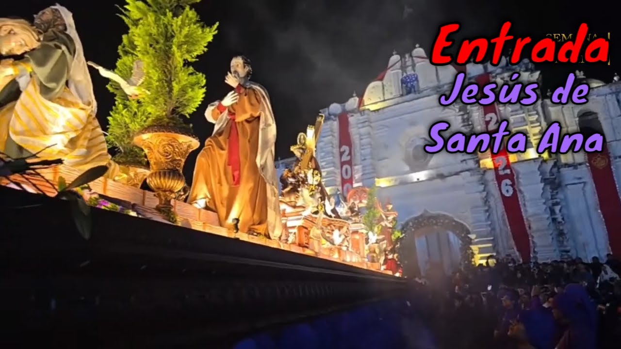 #EnVivo ENTRADA 🔴 JESÚS DE SANTA ANA Procesión Cuarto Domingo de Cuaresma 2026 Antigua Guatemala