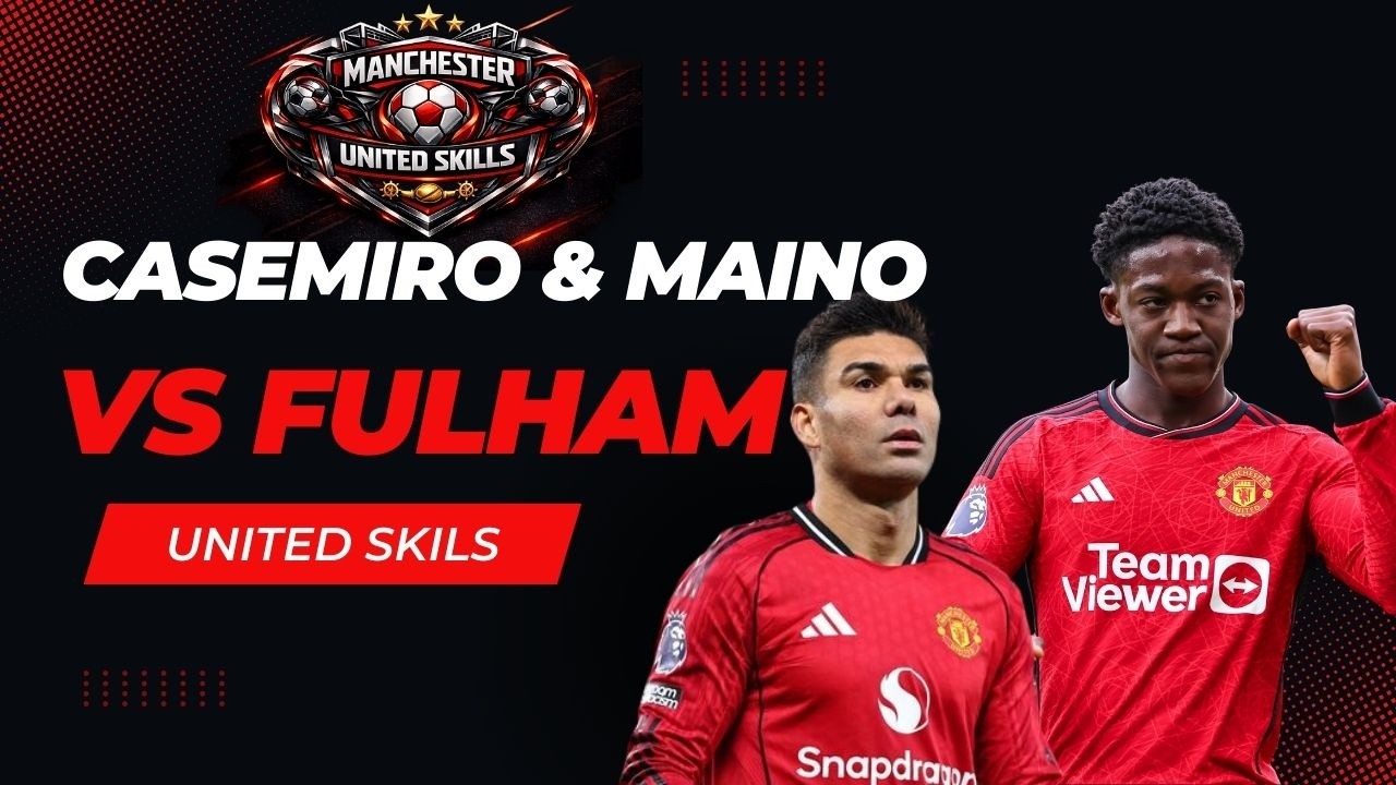 🔥 CASEMIRO & MAINOO: MIDFIELD MASTERS DOMINATE FULHAM! 😤 Man Utd's UNSTOPPABLE DUO! 🔥
