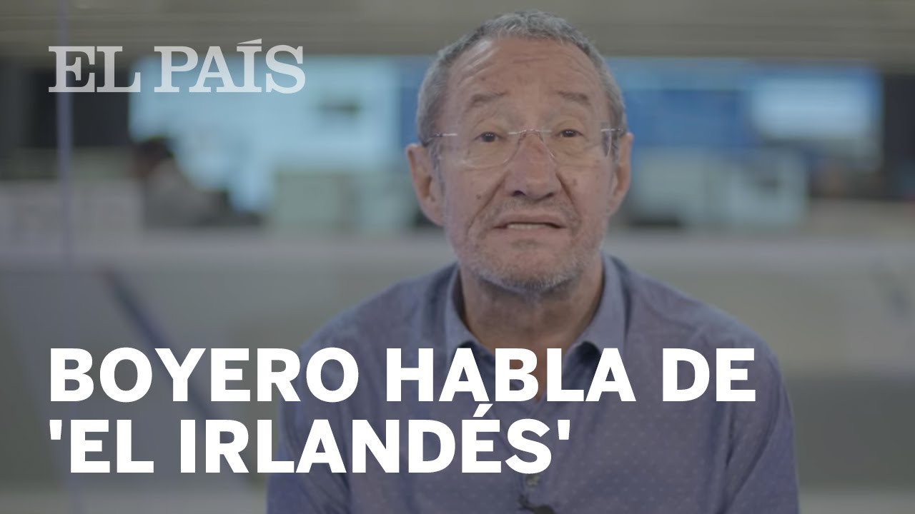Boyero habla de 'El irland&eacute;s'