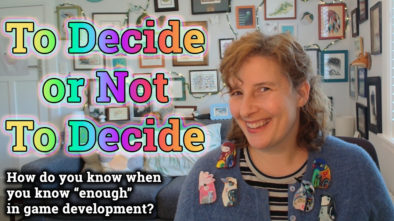 How to decide when to decide in game development