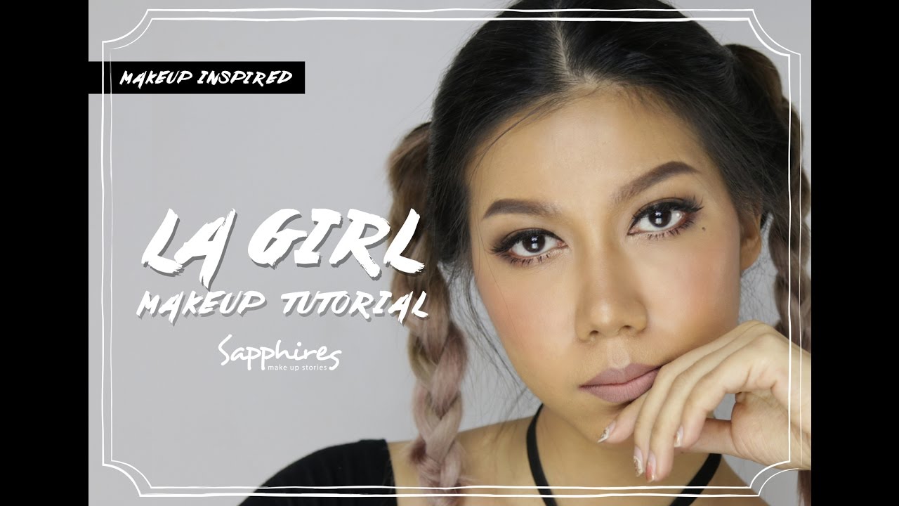 L.A. Girl  Inspired Makeup Tutorial  หน้าไทยก็สวยอินเตอร์ได้ . Ploy Sapphires