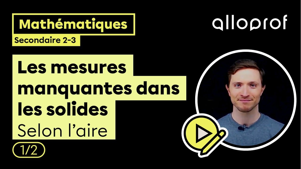 Les mesures manquantes dans les solides selon l’aire | Mathématiques | Alloprof