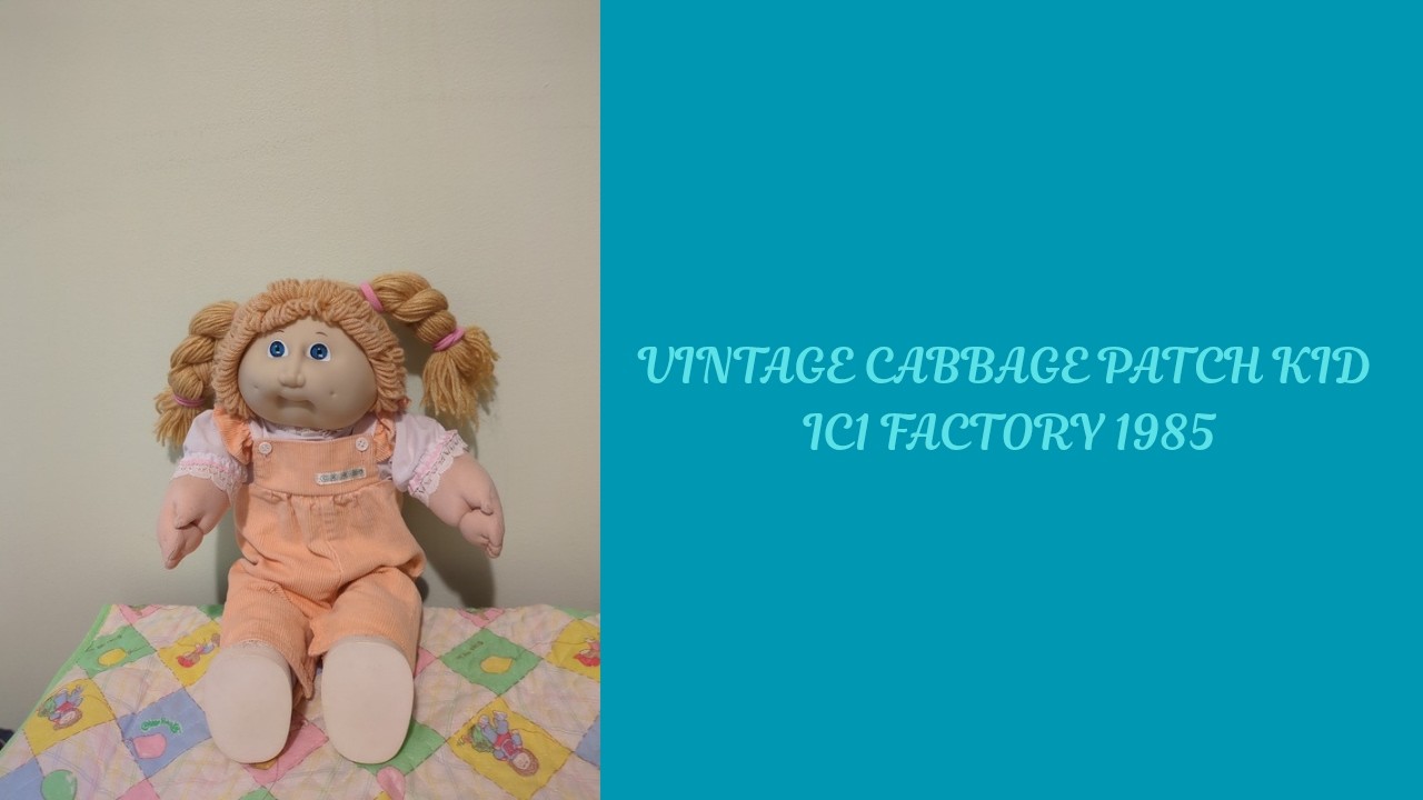 Adult Doll Collector Vintage Cabbage Patch Kid IC1 Factory 1985👧🏼