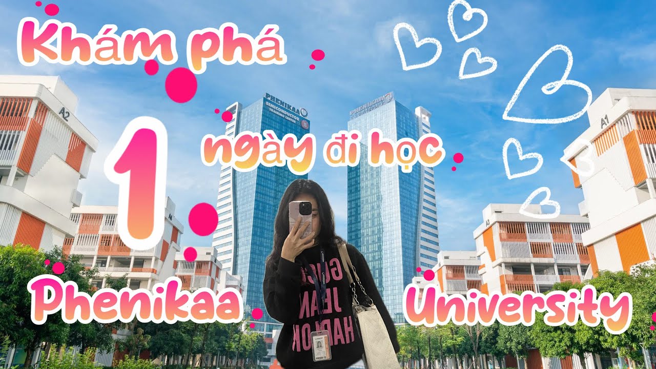Vlog 1 ngày đi học tại Phenikaa University