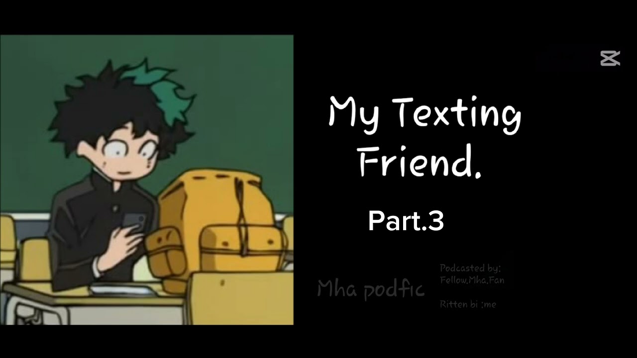 My Texting friend Mha podfic Part 3