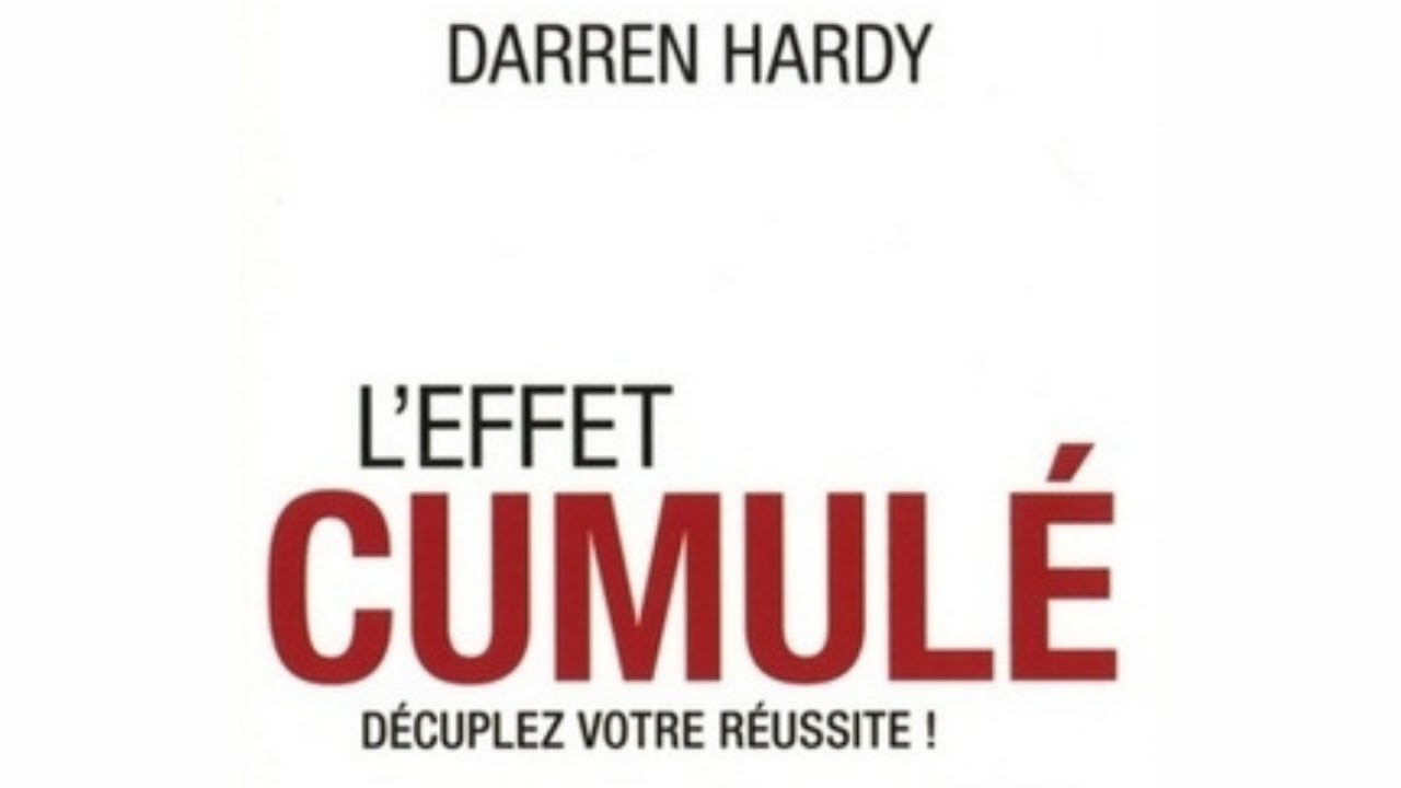 L'effet cumul&eacute;  D&eacute;cuplez votre r&eacute;ussite ! livre audio de  Darren Hardy