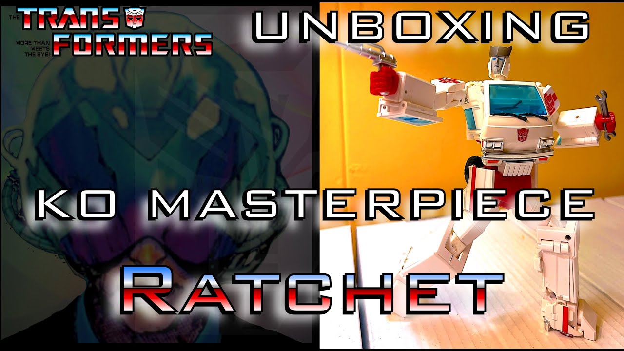 TRANSFORMERS - [ RATCHET - KO MASTERPIECE - MP-30 ] - Unboxing / Review + Final Verdict