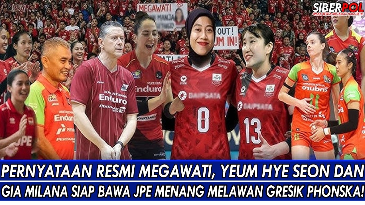 PERNYATAAN RESMI MEGAWATI, YEUM HYE SEON & GIA MILANA SIAP BAWA JPE MENANG MELAWAN GRESIK PHONSKA🔥