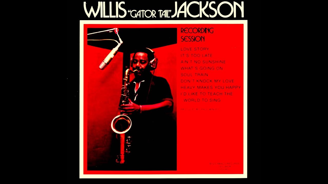 Willis Jackson - Don't Knock My Love