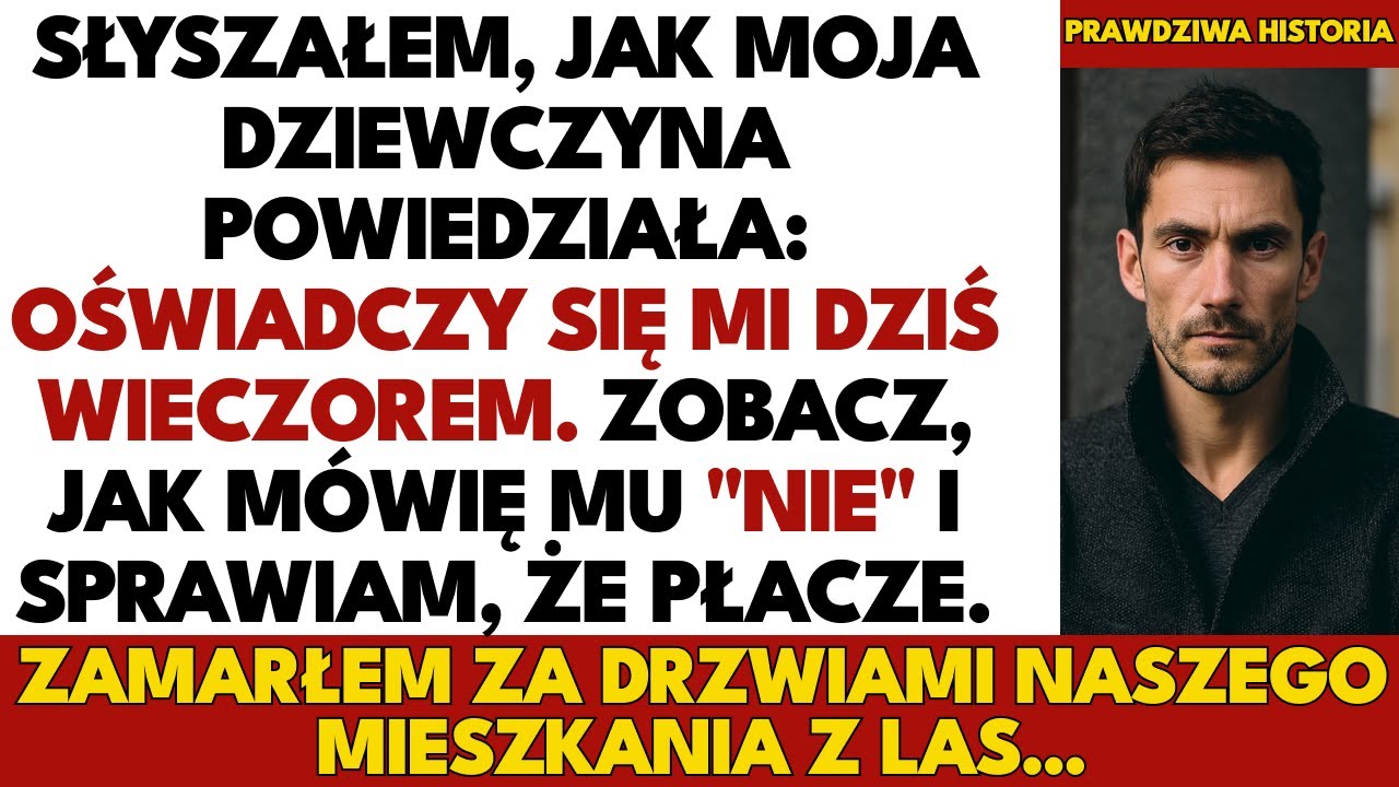 Słyszałem, Jak Moja Dziewczyna Mówi: Zaproponuje Mi Dzisiaj Wieczorem. Zobacz, Jak Mówię Nie I S...