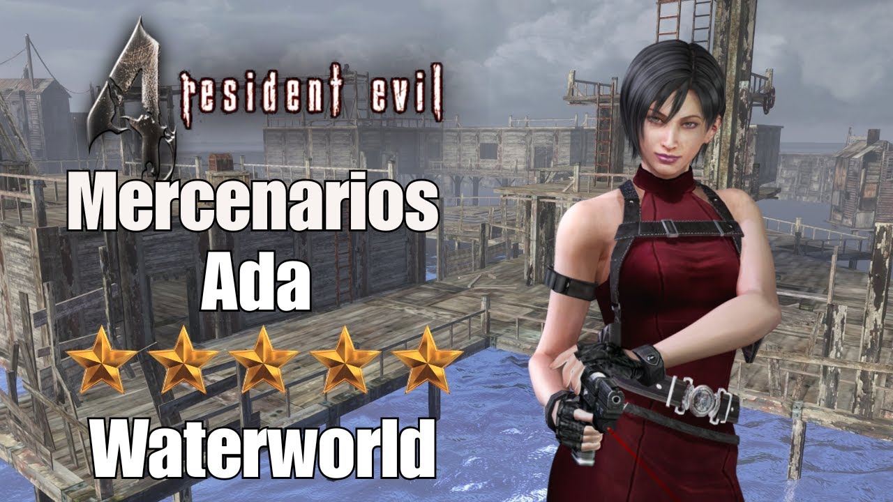 Resident Evil 4 - Los Mercenarios - Ada - Waterworld - 5 ESTRELLAS